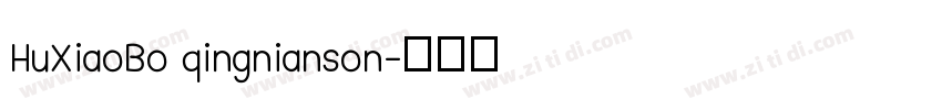 HuXiaoBo qingnianson字体转换